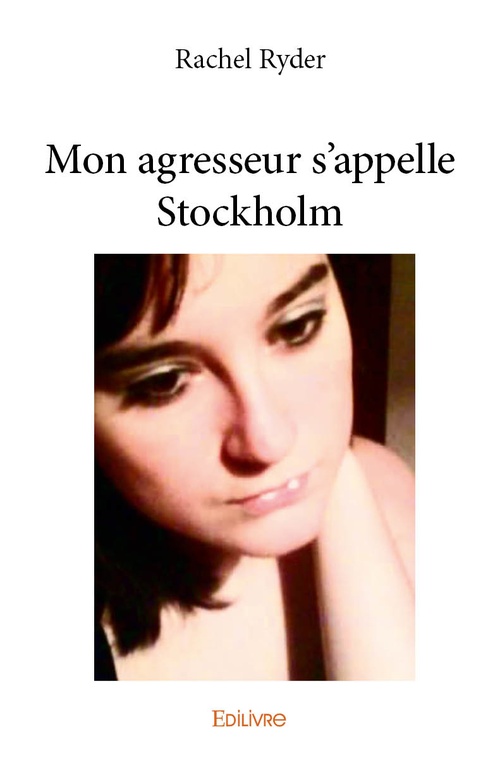 Couverture ebook de Mon agresseur s'appelle Stockholm, de Rachel Ryder