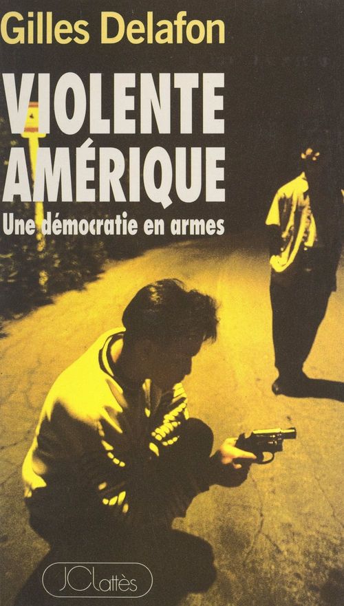 ebook cover of Violente Amérique, by Gilles Delafon