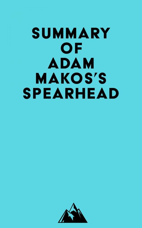 Couverture ebook de Summary of Adam Makos's Spearhead, de Everest Media