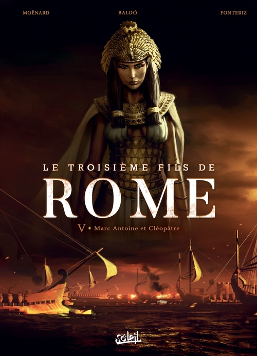 ebook cover of Le Troisième Fils de Rome T05 - Marc Antoine et Cléopâtre, by Laurent Moënard