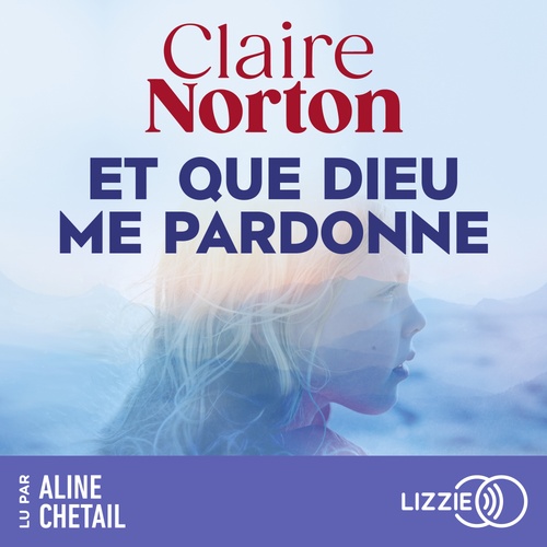 audiobook cover of Et que dieu me pardonne, by Claire Norton