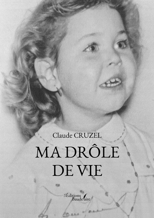 Couverture ebook de Ma drôle de vie, de Claude Cruzel