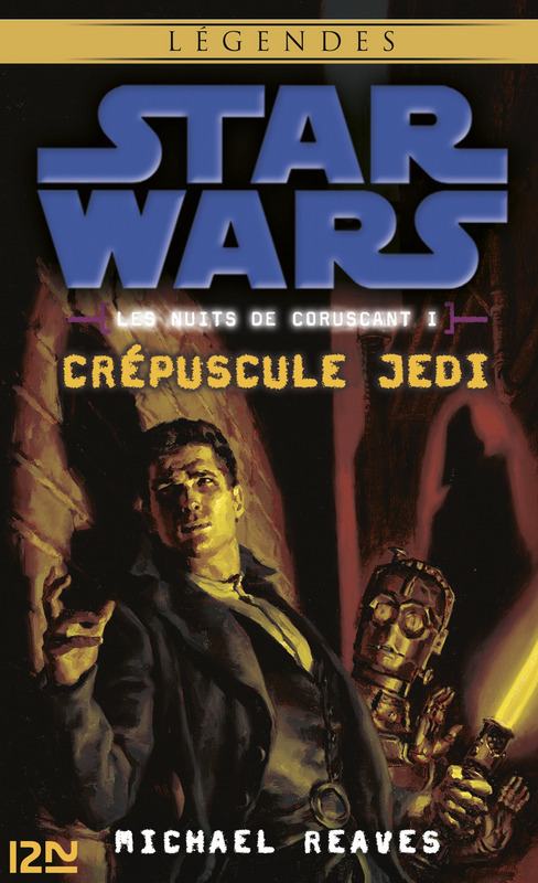 Couverture ebook de Star Wars - numéro 111 Les nuits de Coruscant - tome 1 Crépuscule Jedi, de Michael Reaves