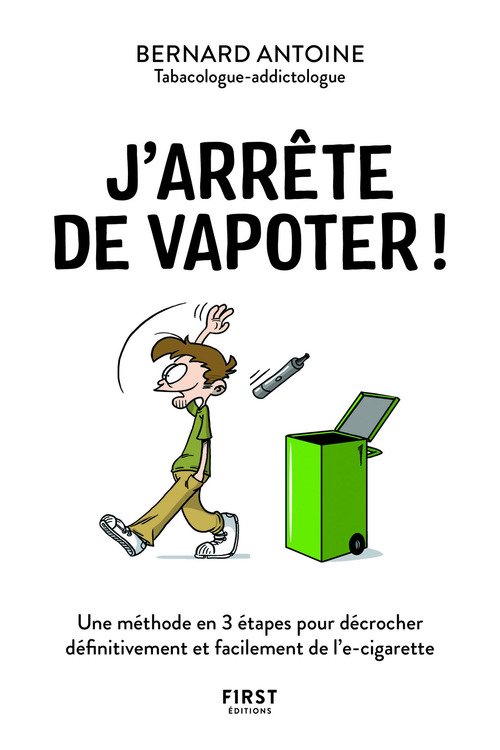 ebook cover of J'arrête de vapoter - Une méthode en 3 étapes pour décrocher définitivement et facilement de l'e-cig, by Bernard Antoine, Stéphane Martinez