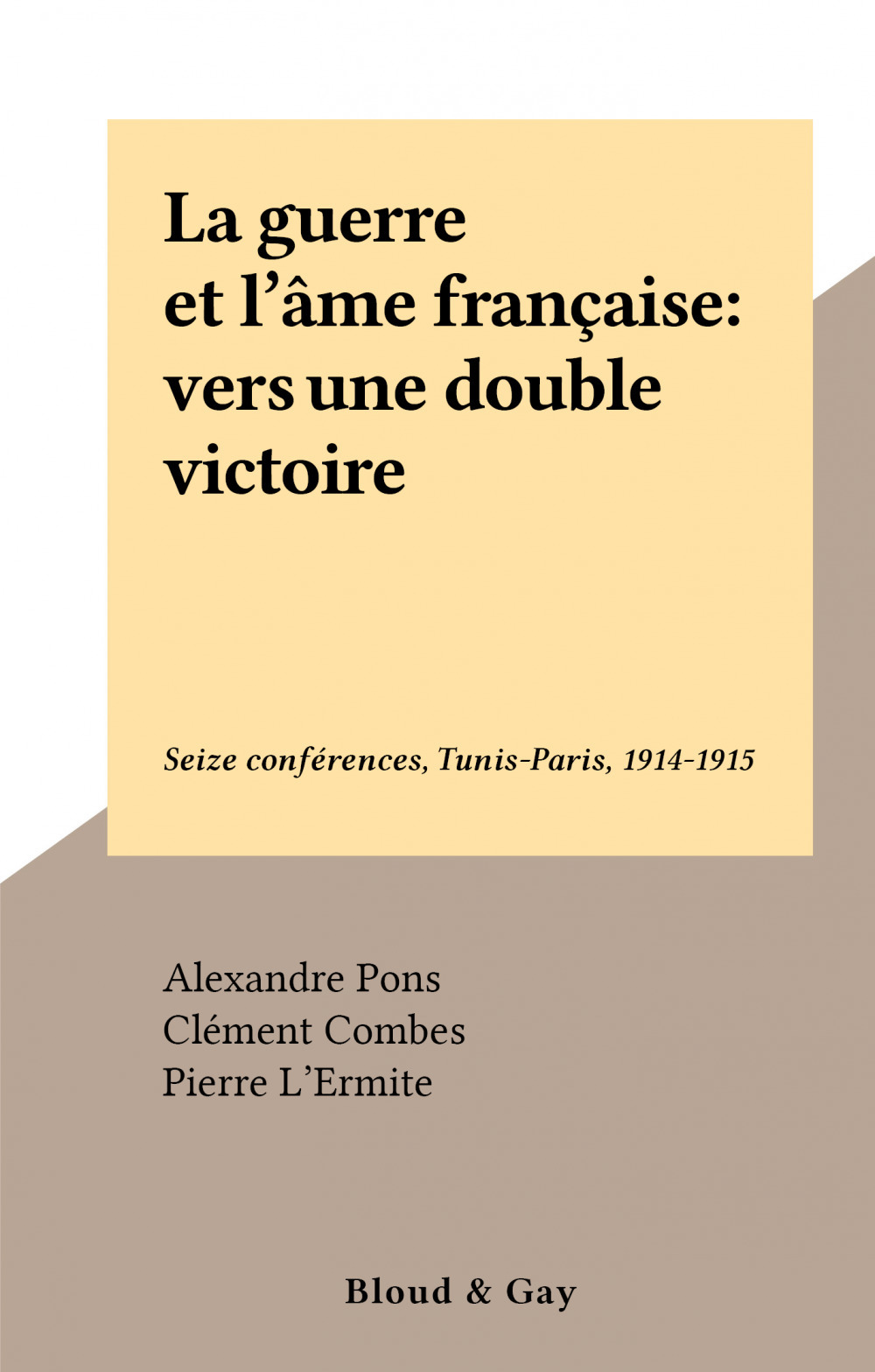 Couverture ebook de La guerre et l'âme française : vers une double victoire, de Alexandre Pons