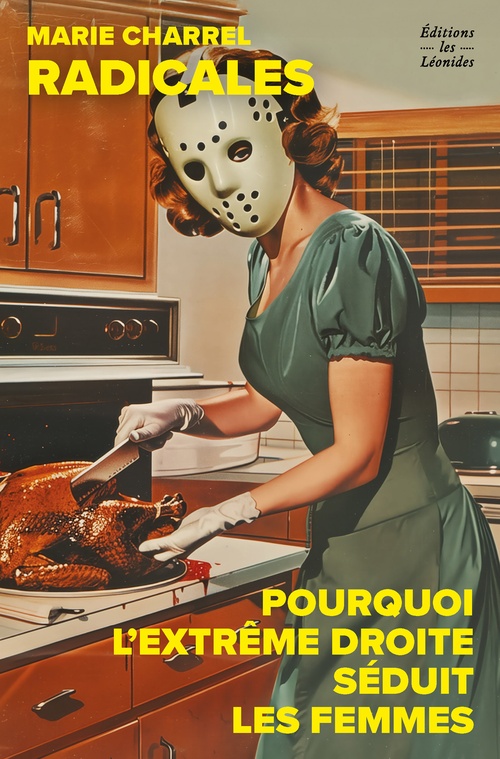 ebook cover of Radicales. Pourquoi l'extrême droite séduit les femmes ?, by Marie Charrel