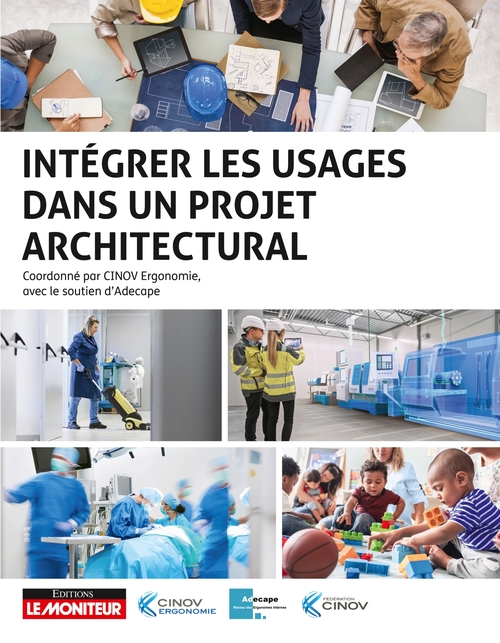 ebook cover of Intégrer les usages dans un projet architectural, by Cinov Ergonomie