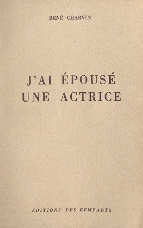 ebook cover of J'ai épousé une actrice, by Rene Charvin