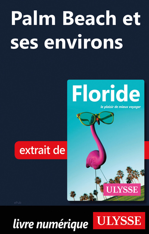 Couverture ebook de Palm Beach et ses environs, de Alain Legault, Claude Morneau