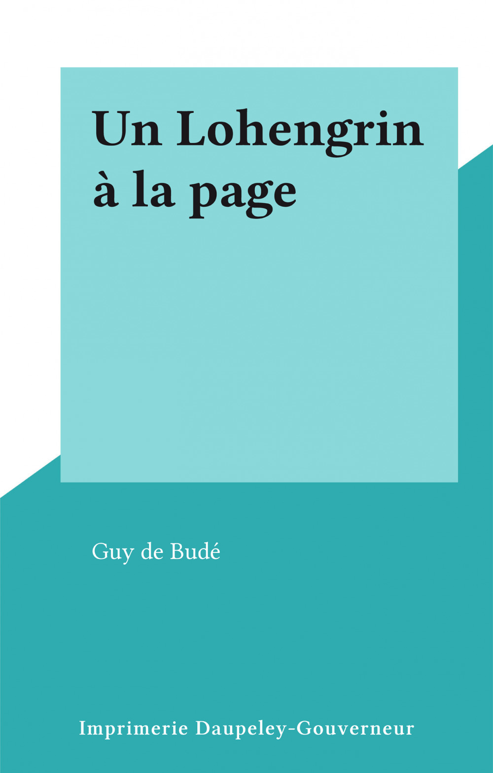 Couverture ebook de Un Lohengrin à la page, de Guy De Bude