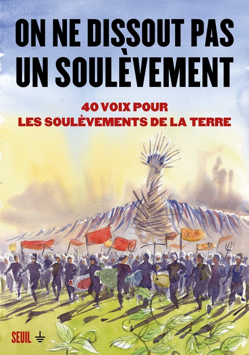 ebook cover of On ne dissout pas un soulèvement. 40 voix pour les Soulèvements de la Terre, by Collectif