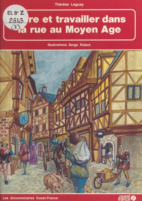 Couverture ebook de Vivre et travailler dans la rue au Moyen Âge, de Leguay & Leguay