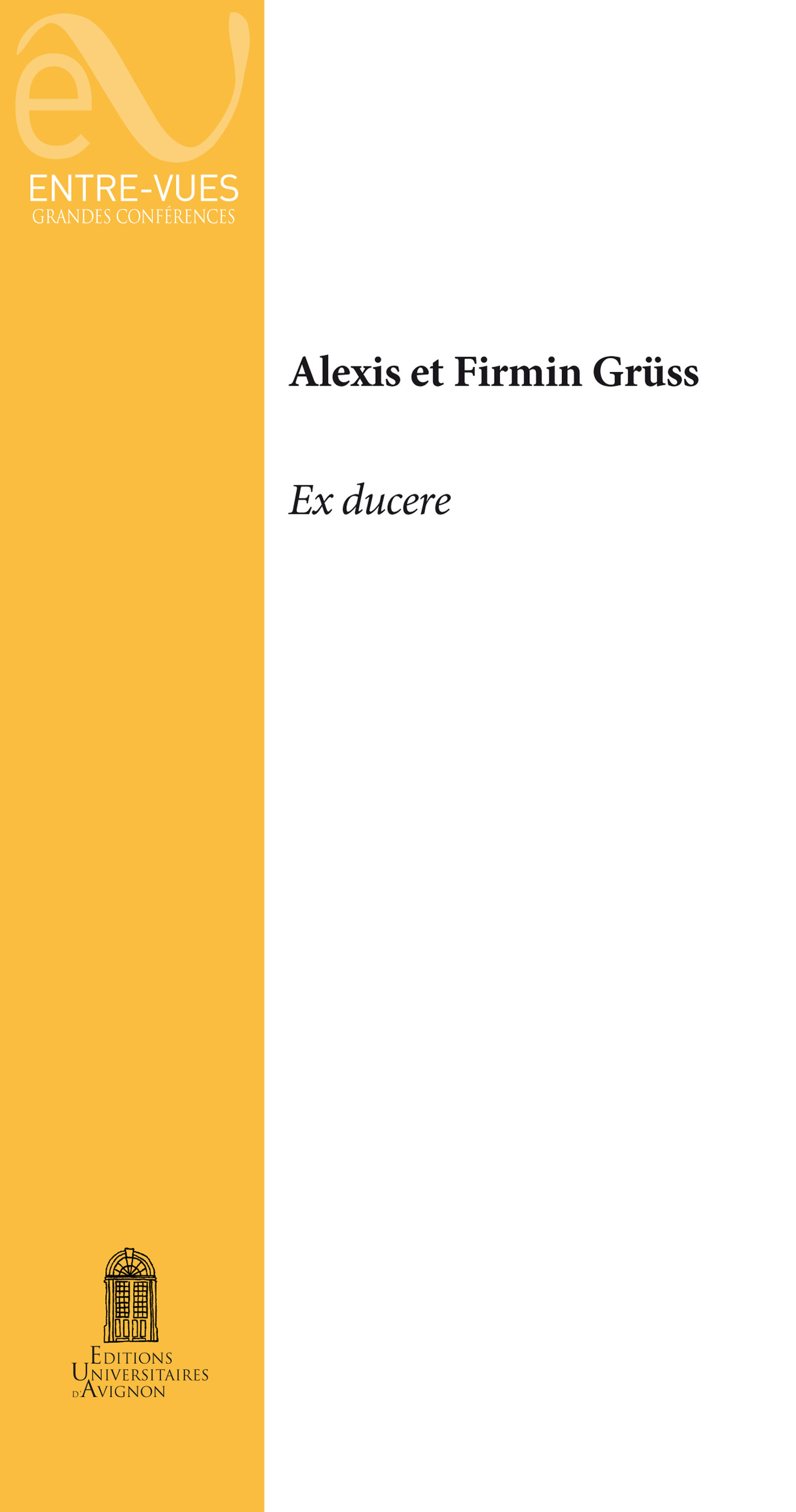 Couverture ebook de Ex ducere, de Firmin Grüss, Alexis Grüss, Philippe Ellerkamp
