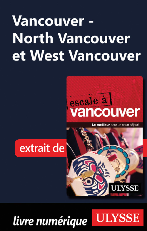 Couverture ebook de Vancouver - North Vancouver et West Vancouver, de Collectif