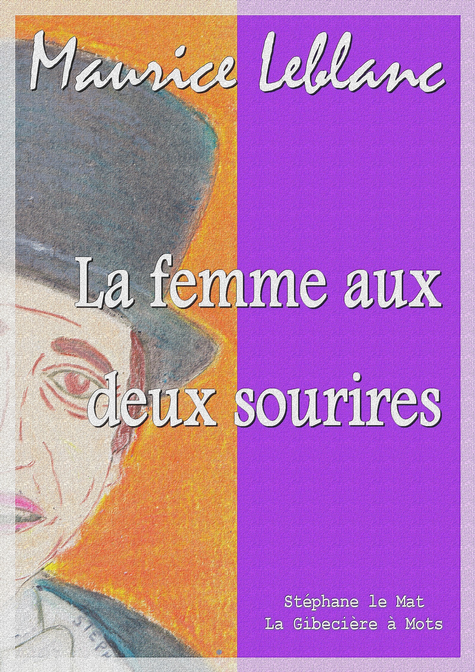 ebook cover of La femme aux deux sourires, by Maurice Leblanc