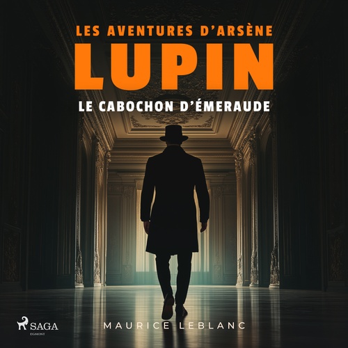 Couverture audiobook de Le cabochon d'émeraude - Les aventures d'Arsène Lupin, de Maurice Leblanc