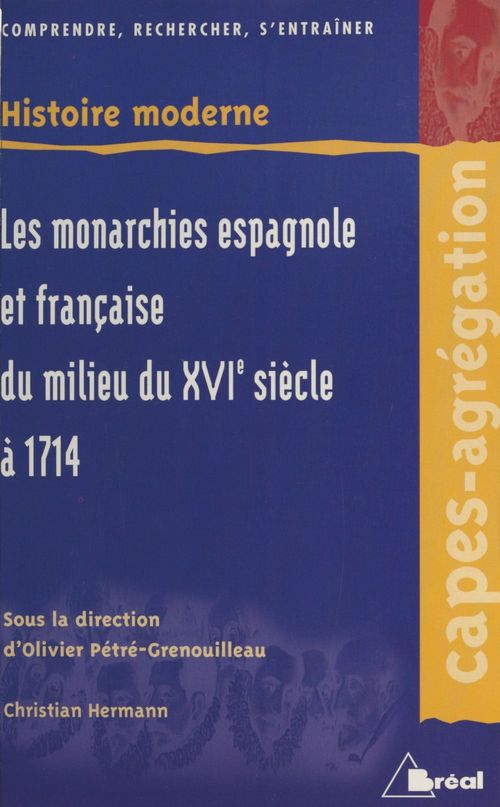 Couverture ebook de Les Monarchies espagnole et française du milieu du XVIe siècle à 1714 : territoires extra-européens exclus, de Petre