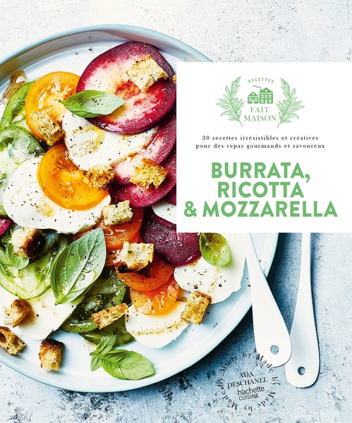 Couverture ebook de Burrata, ricotta & mozzarella, de Ada Deschanel