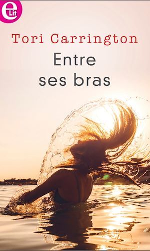 ebook cover of Entre ses bras, by Tori Carrington