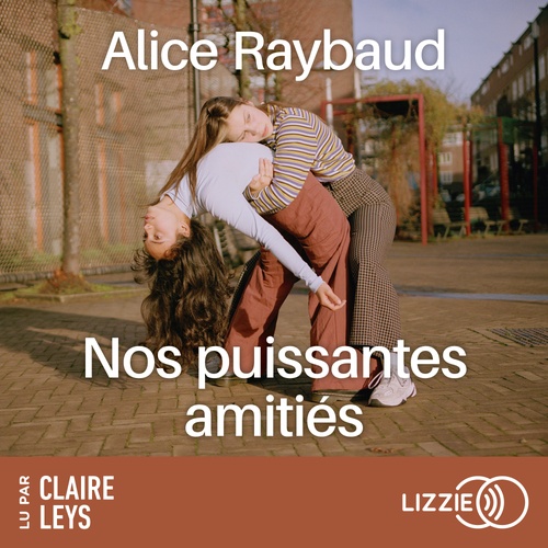 Couverture audiobook de Nos puissantes amitiés, de Alice Raybaud