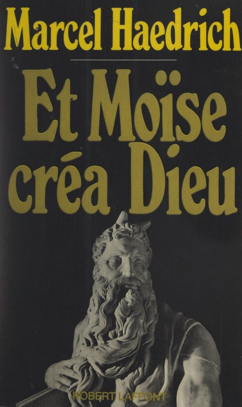Couverture ebook de Et Moïse créa Dieu, de Marcel Haedrich
