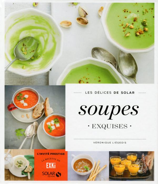 ebook cover of Soupes exquises - Les délices de Solar, by Véronique Liégeois