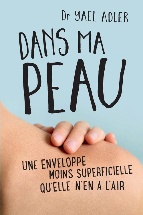Couverture ebook de Dans ma peau - Une enveloppe moins superficielle qu'elle n'en a l'air, de Yael Adler