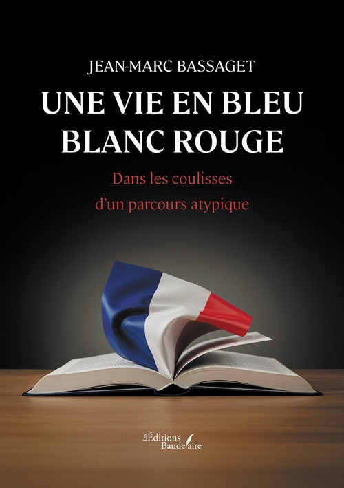 Couverture ebook de Une vie en bleu blanc rouge, de Jean-Marc Bassaget