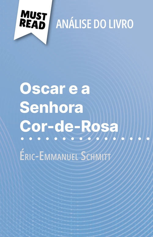 Couverture ebook de Oscar e a Senhora Cor-de-Rosa de Éric-Emmanuel Schmitt (Análise do livro), de Laure de Caevel