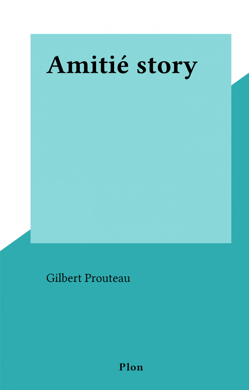 ebook cover of Amitié story, by Gilbert Prouteau