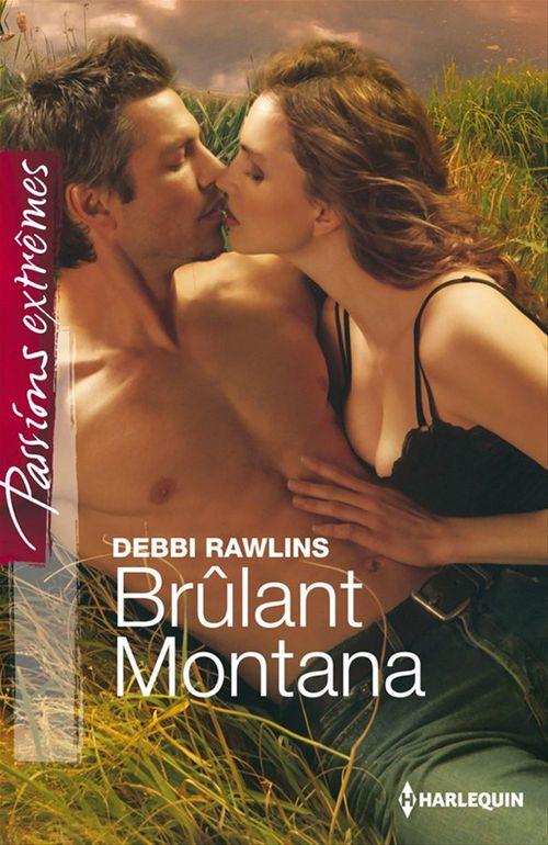 Couverture ebook de Brûlant Montana, de Debbi Rawlins