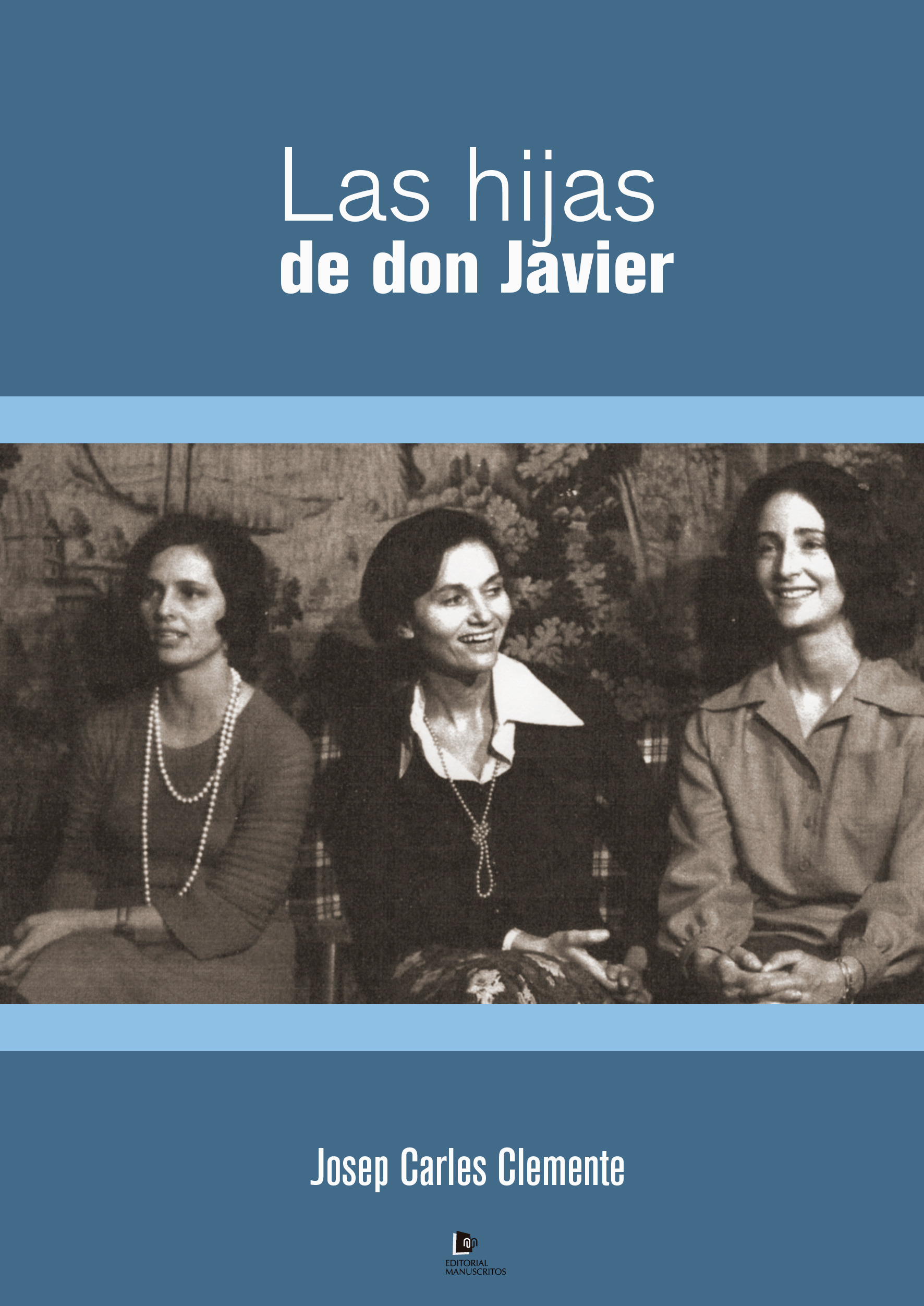 Couverture ebook de Las hijas de Don Javier, de Josep Carles Clemente