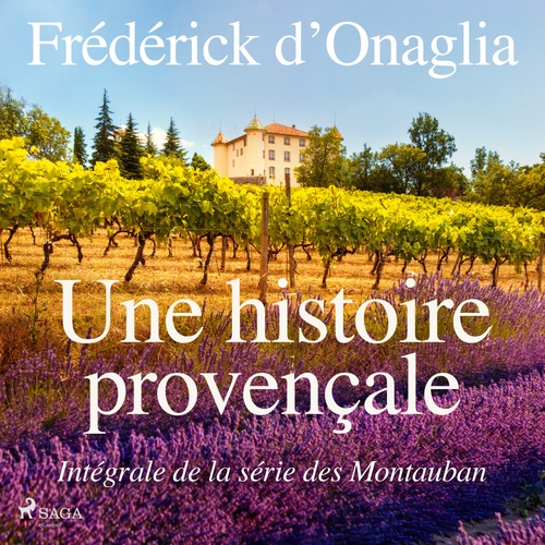 audiobook cover of Une histoire provençale, by Frederick D'Onaglia