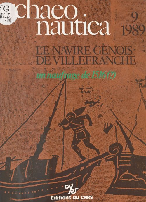 ebook cover of Archaeonautica (9) : Le Navire génois de Villefranche, un naufrage de 1516 ? , by Collectif