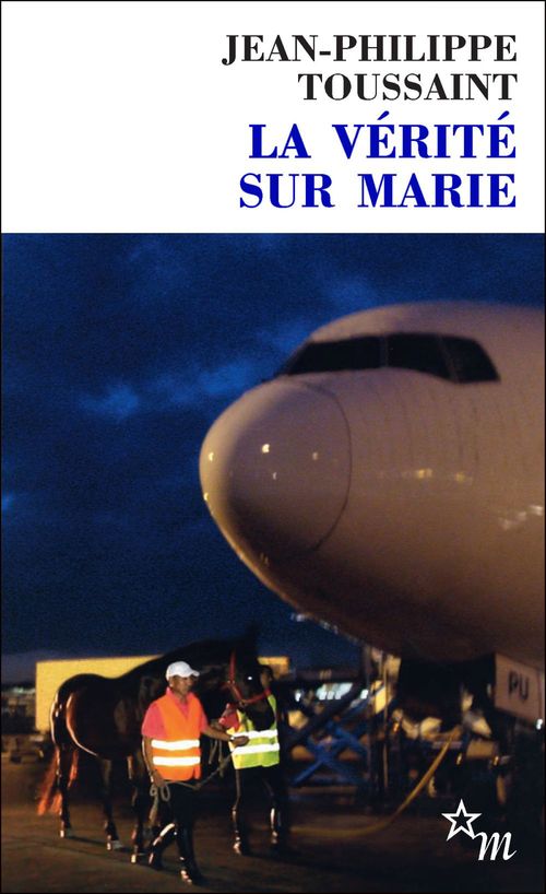 ebook cover of La Vérité sur Marie, by Jean-Philippe Toussaint
