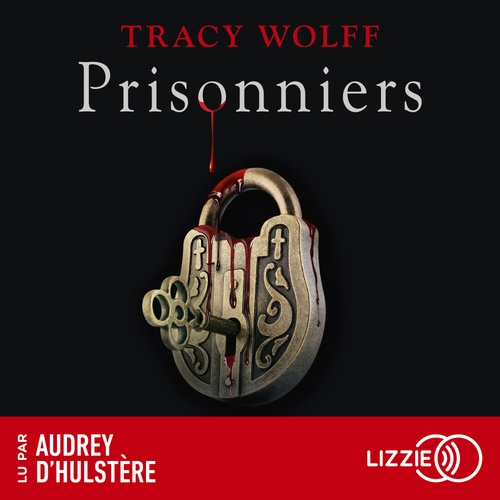 audiobook cover of Assoiffés - tome 4 Prisonniers, by Tracy Wolff