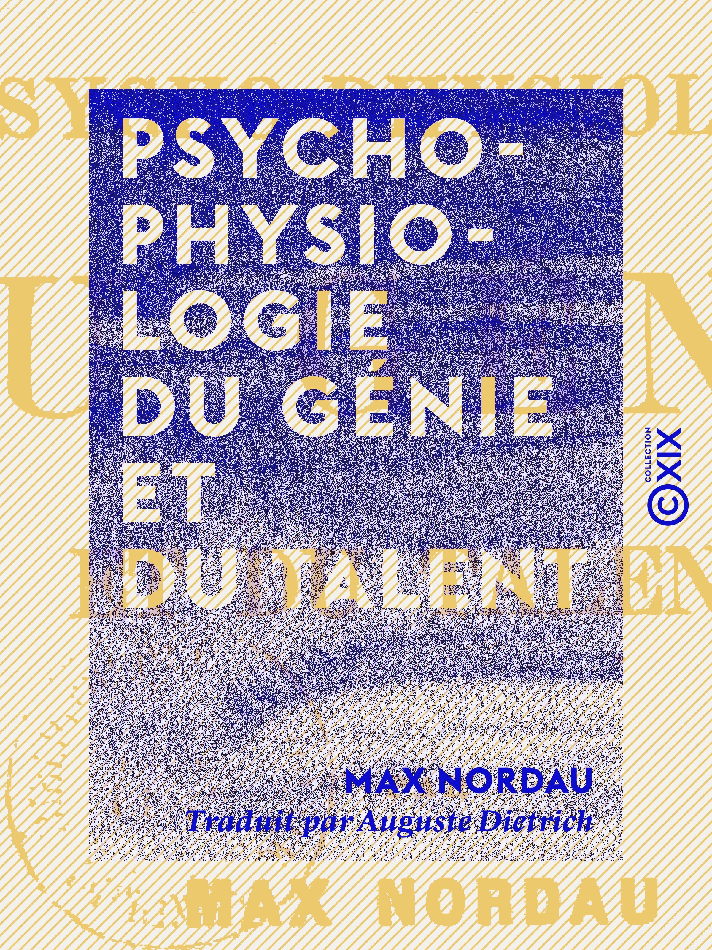 Couverture ebook de Psycho-physiologie du génie et du talent, de Max Nordau