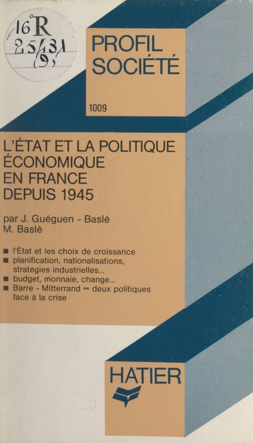 Couverture ebook de L'État et la politique économique en France depuis 1945, de Maurice Baslé, Jacqueline Gueguen-Basle