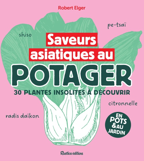 Couverture ebook de Saveurs asiatiques au potager, de Robert Elger