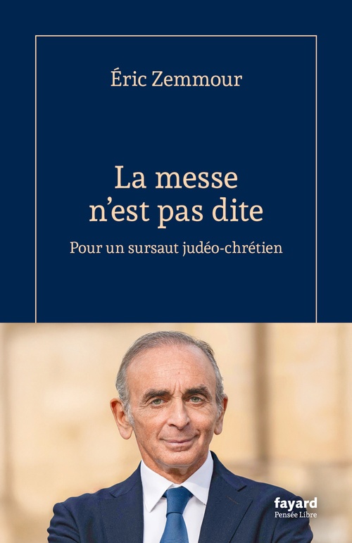 ebook cover of La messe n'est pas dite, by Eric Zemmour