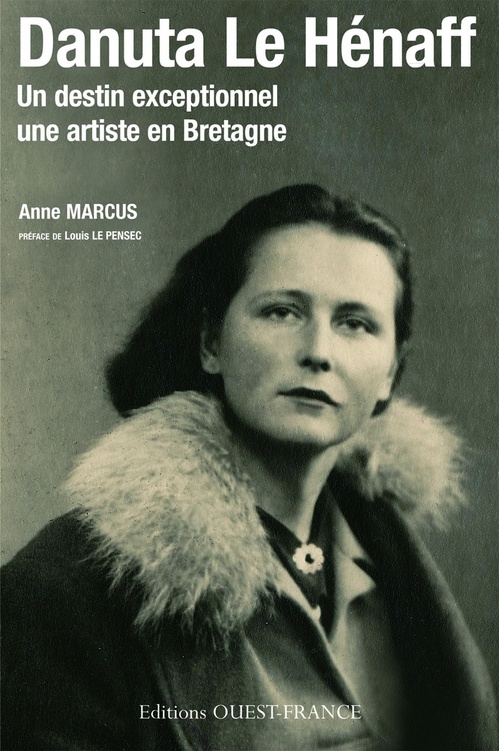 ebook cover of Danuta Le Hénaff. Un destin exceptionnel, une artiste en Bretagne., by Anne Marcus