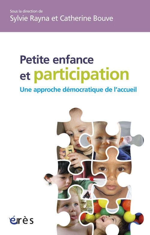 ebook cover of Petite enfance et participation : une approche démocratique de l'accueil, by Catherine Bouve, Sylvie Rayna