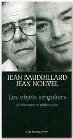 Couverture ebook de Les Objets singuliers, de Jean Baudrillard, Jean Nouvel