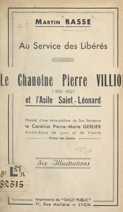Couverture ebook de Au service des libérés : le chanoine Pierre Villion et l'Asile Saint-Léonard (1825-1902), de Martin Basse