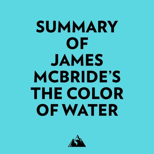audiobook cover of Summary of James McBride's The Color of Water, by Everest Media