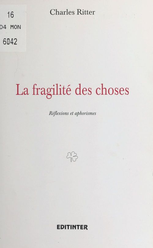 ebook cover of La Fragilité des choses : Réflexions et aphorismes, by Charles Ritter