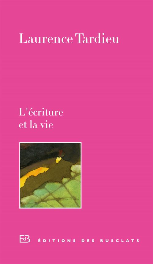 ebook cover of L'écriture et la vie, by Laurence Tardieu