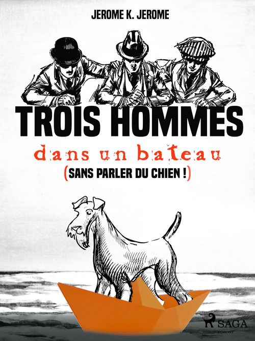 ebook cover of Trois hommes dans un bateau (sans parler du chien !), by Jerome K. Jerome