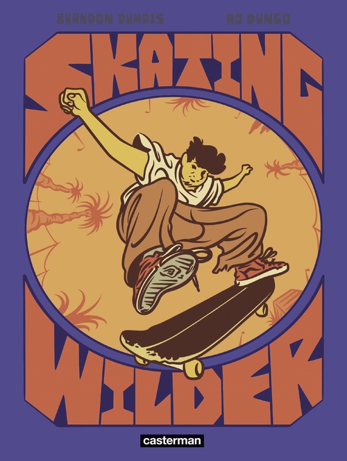 Couverture ebook de Skating Wilder, de Brandon Dumais, Aj Dungo, Dinghem Audrey