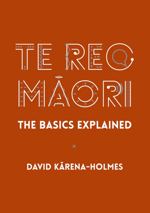 Couverture ebook de Te Reo Maori: The Basics Explained, de David Karena-Holmes